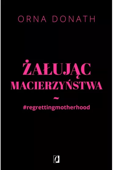 aujc macierzystwa - Orna Donath
