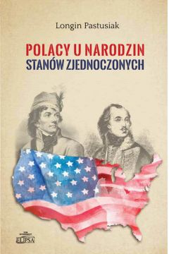 Polacy u narodzin Stanw Zjednoczonych