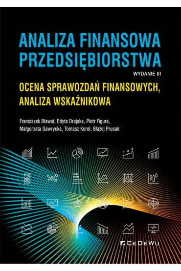 Analiza finansowa przedsi�biorstwa - B�a�ej Prusak, Franciszek B�awat, Ma�gorzata Gawrycka, Piotr Figura, Tomasz Korol, Edyta Drajska