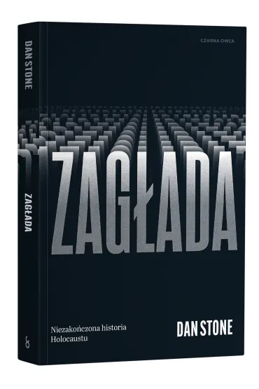 Zag�ada. Niezako�czona historia Holocaustu - Dan Stone