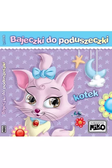 Bajeczki do poduszeczki Kotek - El�bieta �nie�kowska-Bielak