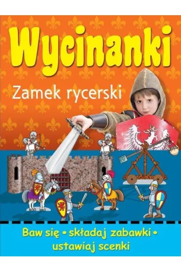 Wycinanki. Zamek rycerski - Wojciech G�rski