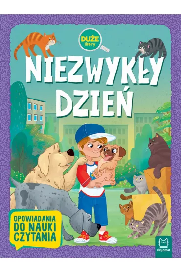 Niezwyk�y dzie�. Opowiadania do nauki czytania. Du�e Litery