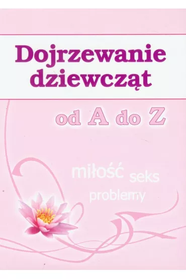 Dojrzewanie dziewcz�t od A do Z - Ewa Stompor