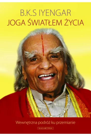 Joga �wiat�em �ycia - B.K.S. Iyengar