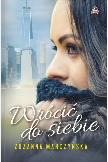 Wr�ci� do siebie - Zuzanna  Marczy�ska