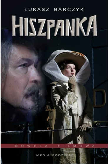 Hiszpanka. Nowela filmowa - �ukasz Barczyk