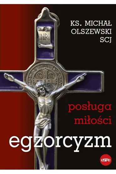 Egzorcyzm Pos�uga mi�o�ci - Micha� Olszewski