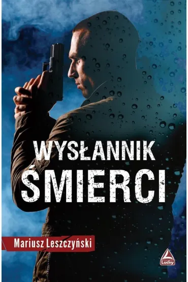 Wys�annik �mierci - Mariusz Leszczy�ski