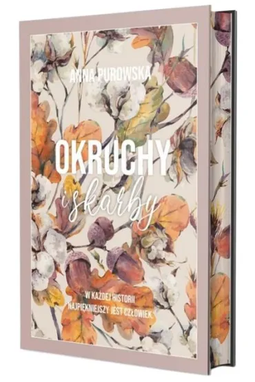 Okruchy i skarby (barwione brzegi) - Anna Purowska