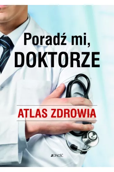 Porad� mi doktorze. Atlas zdrowia - Luigi Ripamonti, Antonelli Sparvoli