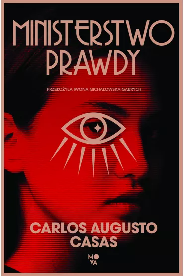 Ministerstwo Prawdy - Carlos  Augusto Casas