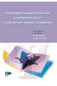 eBook Psychologiczne aspekty trudnoci w wychowaniu dzieci z zaburzeniami rozwoju i zachowania pdf