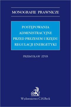 eBook Postpowania administracyjne przed Prezesem Urzdu Regulacji Energetyki pdf