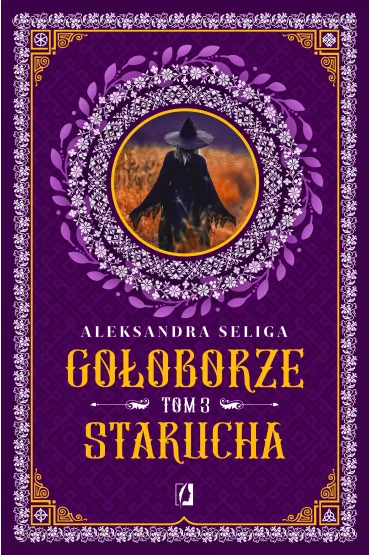 eBook Starucha. Go�oborze. Tom 3 mobi epub - Aleksandra Seliga