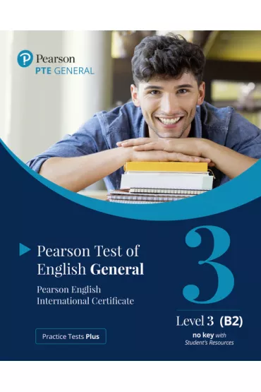 Practice Tests Plus. PTE General. Student's Book (No key) with App & Online Resources. Level 3 (B2)