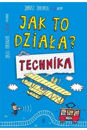 Jak to dzia�a? Technika - Janusz Jab�o�ski