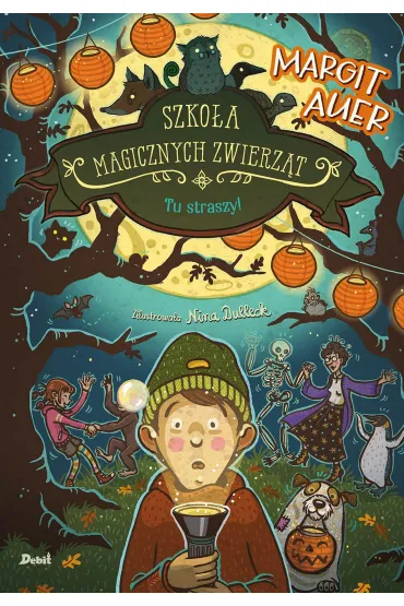 Tu straszy! Szko�a magicznych zwierz�t. Tom 14 - Margit Auer