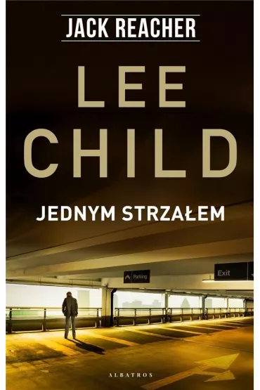 Jednym strza�em. Jack Reacher. Tom 9 - Lee Child