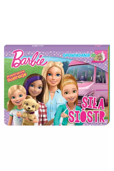 Barbie. Opowiadania 3D. Si�a si�str. Ksi��ka pop-up