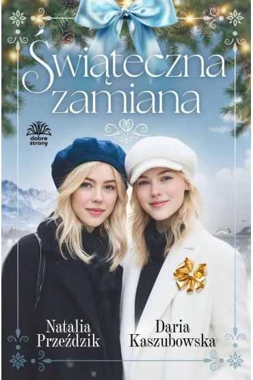 �wi�teczna zamiana (barwione brzegi) - Natalia  Prze�dzik, Daria Kaszubowska