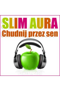 Audiobook Slim Aura - Chudnij przez sen mp3