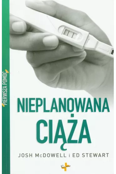 Nieplanowana ci��a. Pierwsza pomoc - Josh McDowell, Stewart Ed