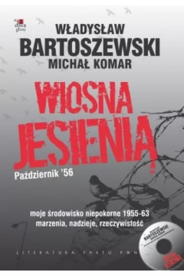 Wiosna jesieni�. Pa�dziernik'56 - Micha� Komar, W�adys�aw Bartoszewski