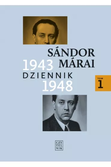 Dziennik 1943-1948. Tom 1 - Sandor Marai