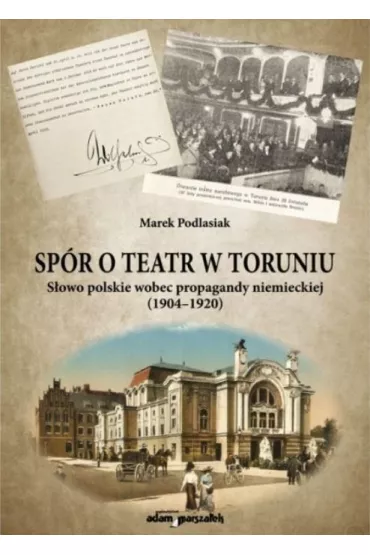 Sp�r o teatr w Toruniu - Marek  Podlasiak