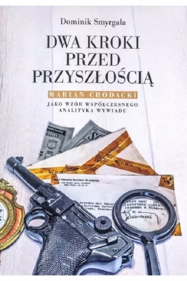 Dwa kroki przed przysz�o�ci� - Dominik Smyrga�a