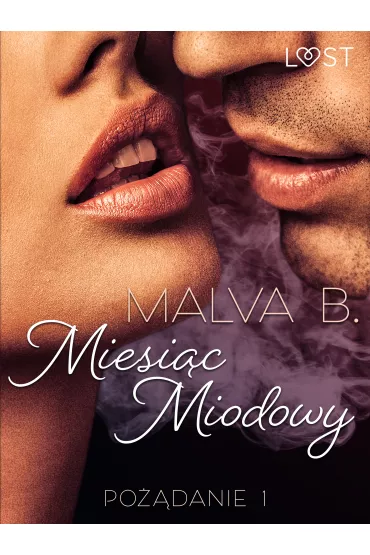 eBook Po��danie 1: Miesi�c miodowy - opowiadanie erotyczne mobi epub - Malva B.