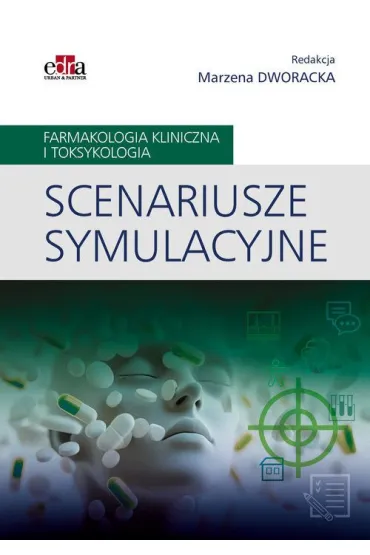 Scenariusze symulacyjne Farmakologia kliniczna i toksykologia