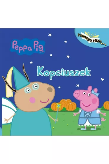 �winka Peppa. Pewnego razu. Kopciuszek - Agnieszka Red  Ostojska-Badzak