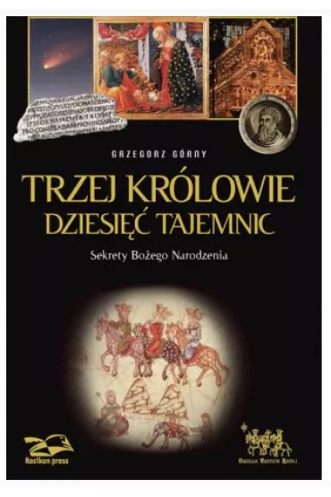 Trzej Kr�lowie. Dziesi�� Tajemnic (OT) - Grzegorz G�rny