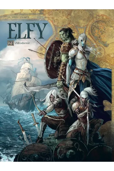 �wiat Akwilonu. Elfy. Tom 21. Odrodzenie - Jean-Luc Istin, Nicolas Jarry
