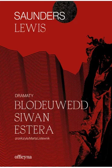 Dramaty. Blodeuwedd, Siwan, Estera - Lewis  Saunders
