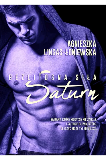Saturn. Bezlitosna si�a. Tom 3 - Agnieszka Lingas-�oniewska