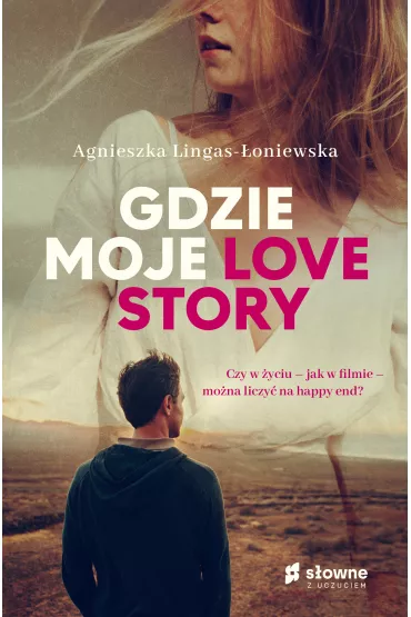 eBook Gdzie moje love story mobi epub - Agnieszka Lingas-�oniewska