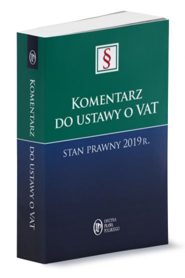 Komentarz do ustawy o VAT Stan prawny 2019 r.