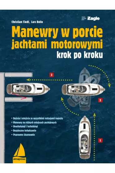 �� manewry w porcie jachtami motorowymi. Wydanie 2 - Bolle Lars, Christian Tiedt
