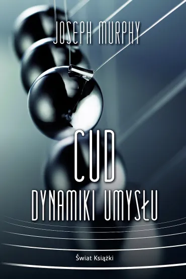 Cud dynamiki umys�u - Joseph Murphy