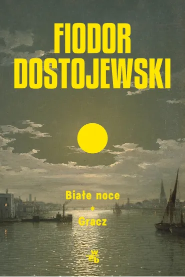 Bia�e noce. Gracz - Fiodor Dostojewski
