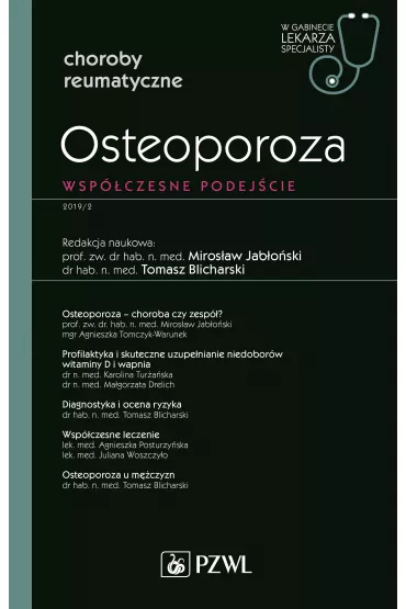 Osteoporoza. Wsp�czesne podej�cie. Choroby reumatyczne. W gabinecie lekarza specjalisty