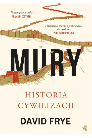 Mury. Historia cywilizacji - David  Frye