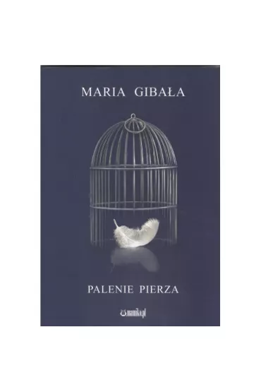 Palenie pierza - Maria  Giba�a