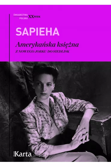 Ameryka�ska ksi�na. Z Nowego Jorku do Siedlisk - Virgilia Sapieha