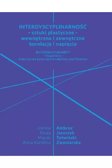 Interdyscyplinarno�� - sztuki plastyczne... - Paula  Jaszczyk