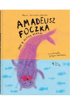 Amadeusz Foczka (ale z gow bobra)