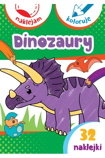 Dinozaury. Naklejam i koloruj� - Aleksander Ma�ecki, Anna Wi�niewska